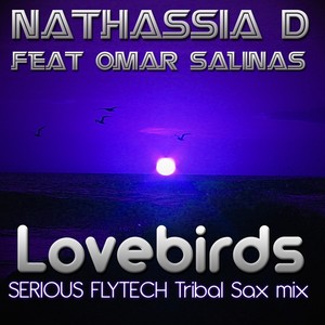 Lovebirds (Serious FlyTech Tribal Sax Mix)