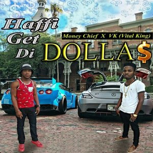 Haffi Get Di Dollaz (God Jesus in the First Place Riddim)