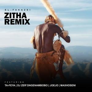 Zitha Remix(feat. Ta-Feya, Dj Zer'ongenambobo, Joejo & Maxhoseni)