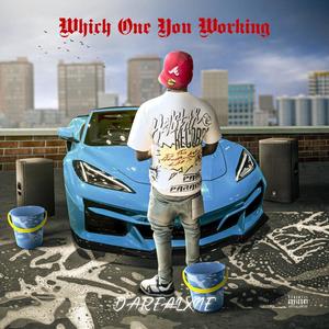 Which One You Working (Explicit)