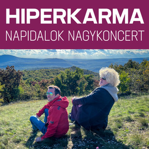 HIPERKARMA NAPIDALOK NAGYKONCERT (LIVE)