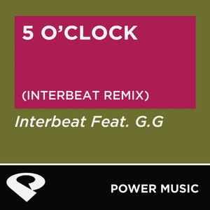 5 O'clock (Interbeat Remix Radio Edit)