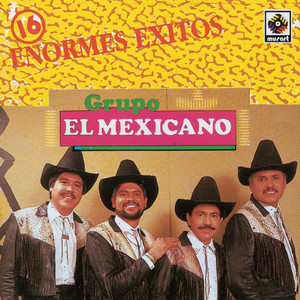 16 Enormes Exitos Mi Banda El Mexicano