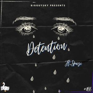 Detention(feat. Spazi)