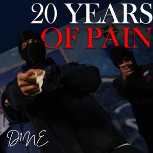 20 Years Of Pain (Explicit)