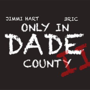 Only In Dade (feat. 3rick) [Explicit]