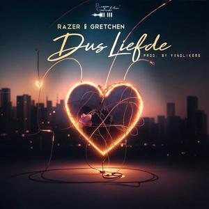 Dus Liefde (feat. Razer & Gretchen)