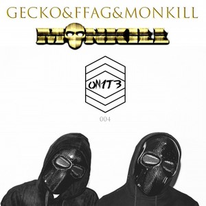 Gecko & FFAG & Monkill - Monkill (Original Mix)