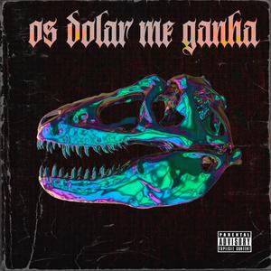os dolar me ganhar (feat. mc jhon jhon da sumaré) (Explicit)