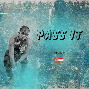 Pass It (Explicit)