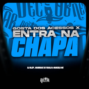 Gosta dos Acessos X Entra Na Chapa (Explicit)