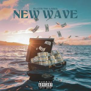 New Wave (feat. GTB SHXWN & GTB K3) (Explicit)