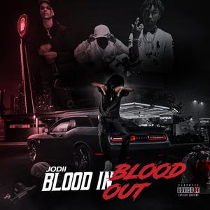 Blood In Blood Out (Explicit)