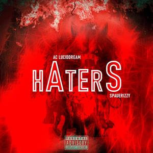 Haters (feat. Ac Luciddream) [Explicit]