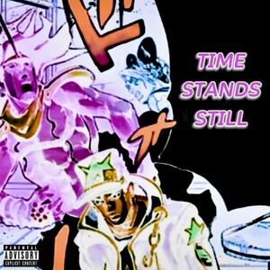 Time Stands Still (Explicit)