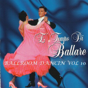 È tempo di ballare - ballroom dancing vol. 10