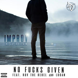 No ****s Given (feat. Rov the Rebel & Logan) [Explicit]