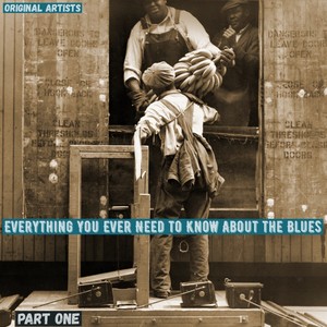 Everything You Ever Need to Know About the Blues, Vol.3