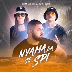 Nyama da se spi (feat. DJ Kopy & Galka) [Explicit]