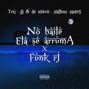 No Baile Ela Se Arruma X Funk Rj (Explicit)