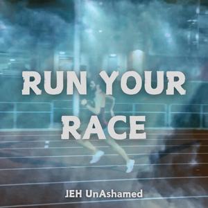 RUN YOUR RACE