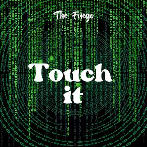 Touch it