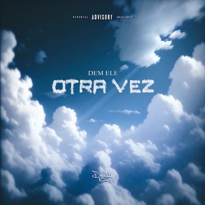 Otra Vez (Explicit)