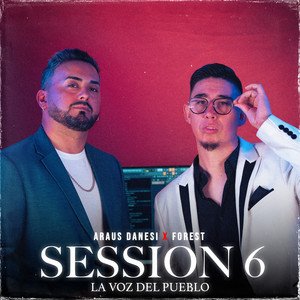 La Voz Del Pueblo Session 6 (Explicit)