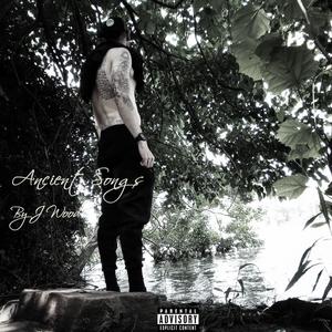 Ancient Songs (Explicit)