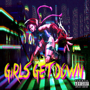 Girls Get Down (Explicit)