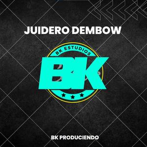 JUIDERO DEMBOW (Explicit)