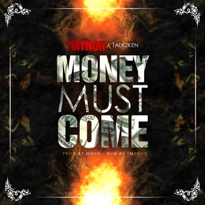 Money Must Come (Explicit)