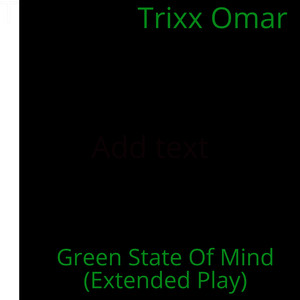 Green State of Mind (Extended Version)