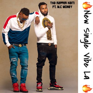 Vibe La (feat. Tha Rapper Haiti) (Explicit)