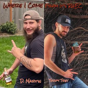 Where I Come From Its RHEC (feat. D.Martin) [Explicit]