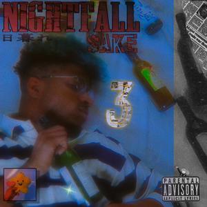 Nightfall and Sake 3 (Explicit)