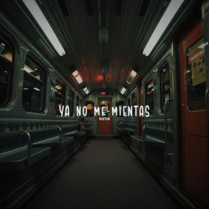 Ya No Me Mientas