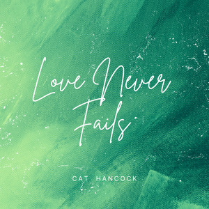 Love Never Fails