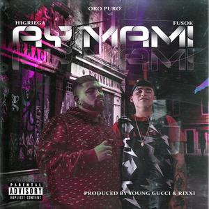 Ay Mami(feat. Fusok) (Explicit)