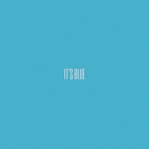 It's Blue