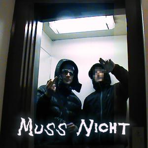 MUSS NICHT (Explicit)