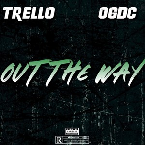 Out the Way (feat. Trello) (Explicit)