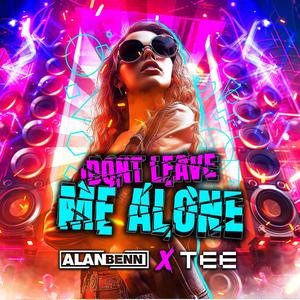 Don't Leave Me Alone (feat. Tee) (Radio Edit)