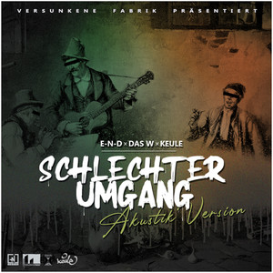Schlechter Umgang (Akustik Version|Explicit)
