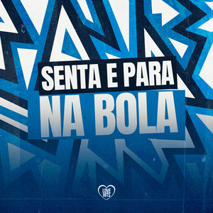 Senta e para na Bola (Explicit)
