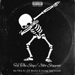 Hit The Step (3lbo Steppin') [Explicit]