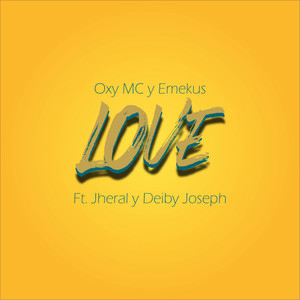 Love(feat. Jheral & Deiby Joseph)