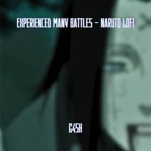 Experienced Many Battles lofi (Naruto)