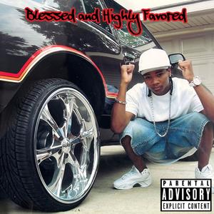 Blessed and Highly Favored (Explicit)