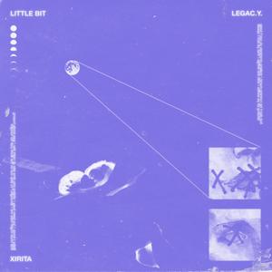 Little Bit(feat. Xirita) (Explicit)